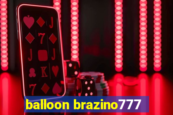 balloon brazino777